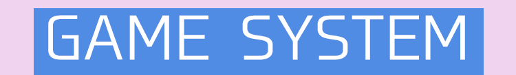 GAME SYSTEM